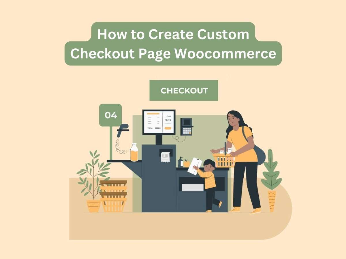 How to Create Custom Checkout Page Woocommerce