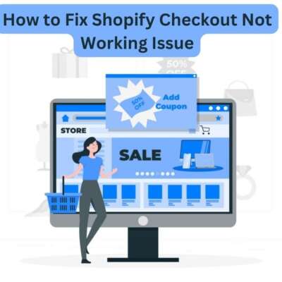 How to Fix Shopify Checkout Not Working Issue