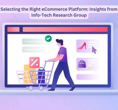 Choosing the Right eCommerce Platform in a Competitive Market: Insights from Info-Tech Research Group