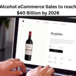 Alcohol eCommerce Sales to reach $40 Billion Globally by 2026